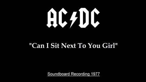 AC/DC - Can I Sit Next to You Girl (Live in Sydney, Australia 1977) Soundboard