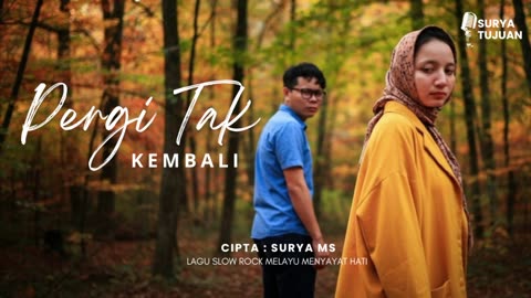 Pergi tak kembali - Surya Ms ( Official musik karya cipta || Lagu slow rock Melayu menyayat hati )