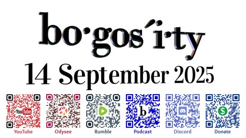 🎙️Bogosity Podcast for 14 September 2025