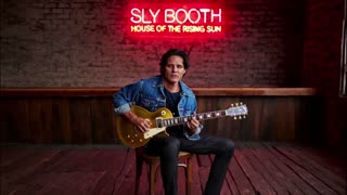 SLY BOOTH HOUSE OF THE RISING SUN