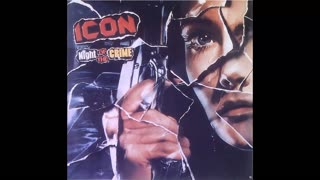 Icon - Night of the Crime (80s Hair Metal 1985 Album)