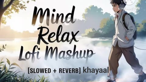 Mind Relax lo-fi song khayaal
