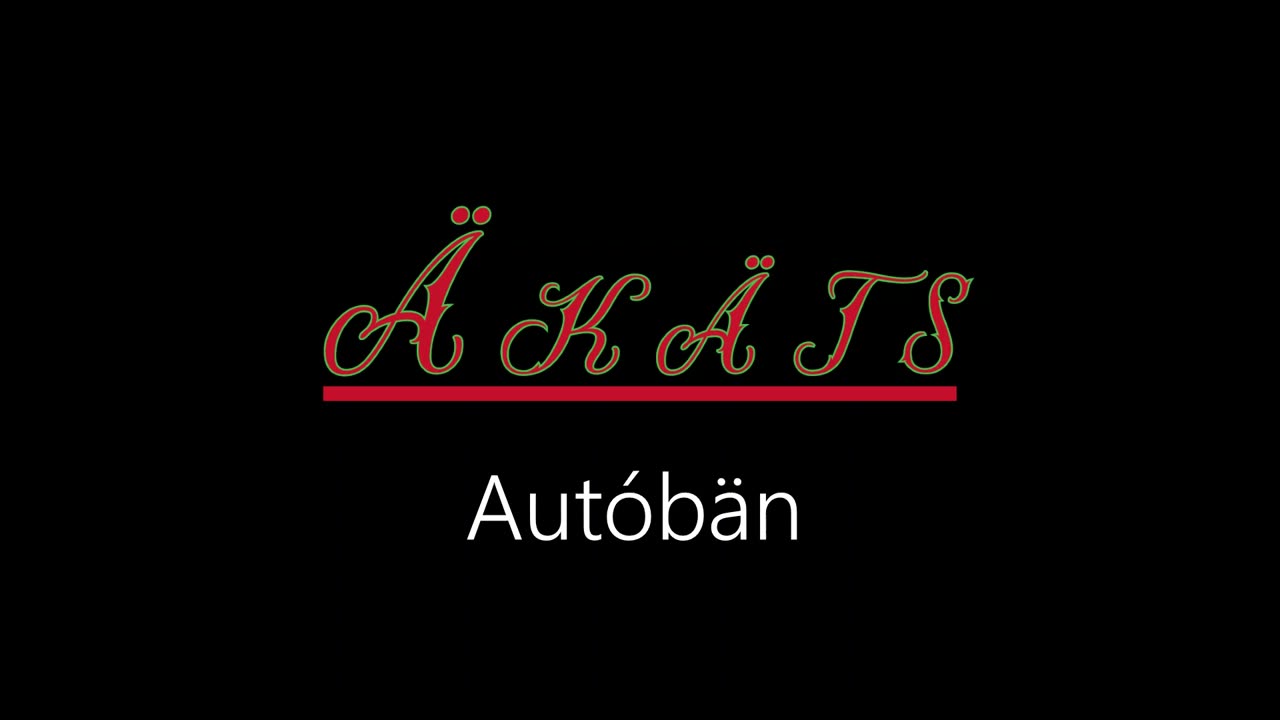 Äkäts ¦ Autóbän (officiäl audió)