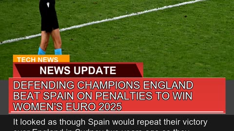 Defending Champions England Beat Spain on Penaltie