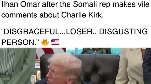 “Disgraceful Person”: Trump Goes Nuclear on Ilhan Omar after She Makes Horrific Comments