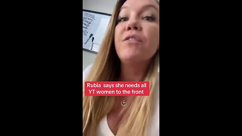 Rubia says she needs all YT women to the front