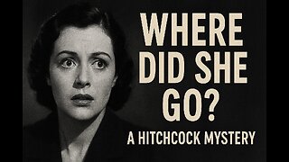 Highlights The Lady Vanishes (1938) Classic Hitchcock Suspense & Intrigue