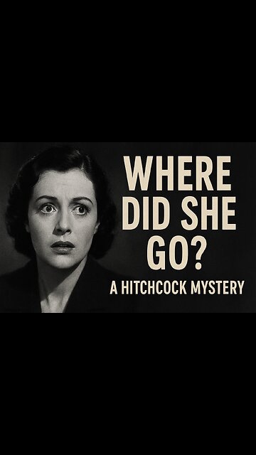 Highlights The Lady Vanishes (1938) Classic Hitchcock Suspense & Intrigue