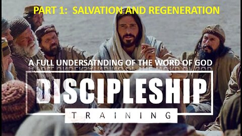 Discipleship Training Series : Part 1- SALVATION