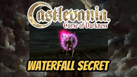 Castlevania : Curse of Darkness Secret Behind the Waterfall