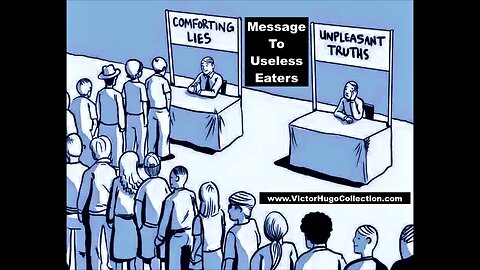 Message To Useless Eaters Wanting To Move On And Let It Go Rather Than Facing Unpleasant Truths