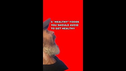 six "health" foods you want to avoid to stay healthy