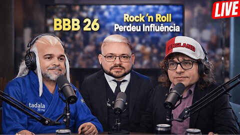 🔴 Por quê o Rock perdeu influência - BBB 26 - Notícias e Reacts