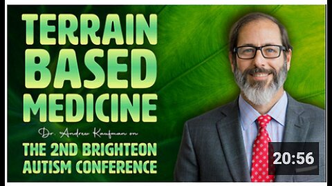 "Dr. Andrew Kaufman Discusses Terrain-Based Medicine at 2nd Brighteon Autism Conference"