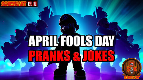 🍻🎮Mario Kart April Fools Day🎮🍻