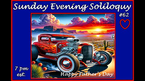 Sunday Evening Soliloquy - #62 - Father's Day