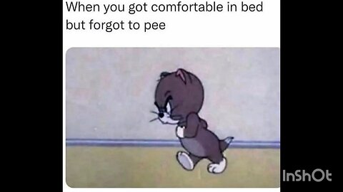 When you got comfortable in bed but forgot to pee