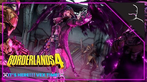 ☠ BORDERLANDS 4 TIME☠ VEX TIME!!!! - XBOX