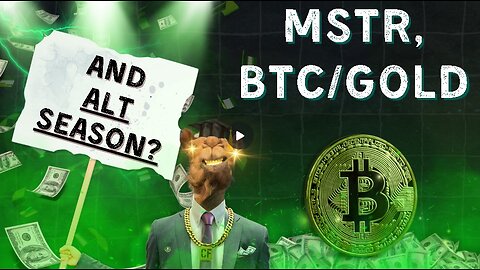 MSTR, Altseason & The Bitcoin/Gold Ratio
