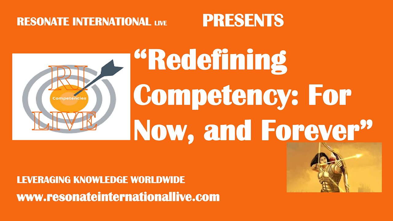 “Redefining Competency: For Now, and Forever”