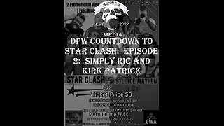 Mayhemtainment Presents DPW's Countdown to Star Clash: Ric & Kirk