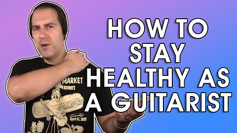 How Guitarists Can Stay Healthy & Injury Free