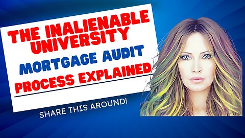 The Inalienable University Mortgage Audit Process