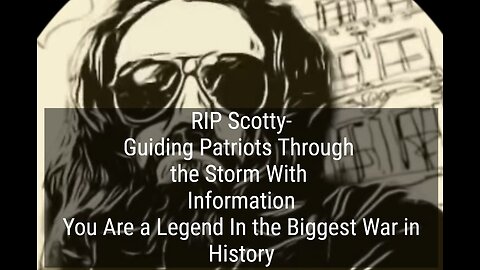 PIP "Scotty Mar10" One of the Most Amazing Patriot Truthers Guiding Through This Storm