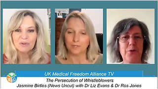 The Persecution of Whistleblowers - Jasmine Birtles with Dr Liz Evans & Dr Ros Jones