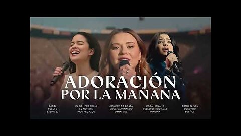 Averly Morillo - Y Sarai Rivera Por La Mañana Adoración - Alabanza Musica Cristiana.
