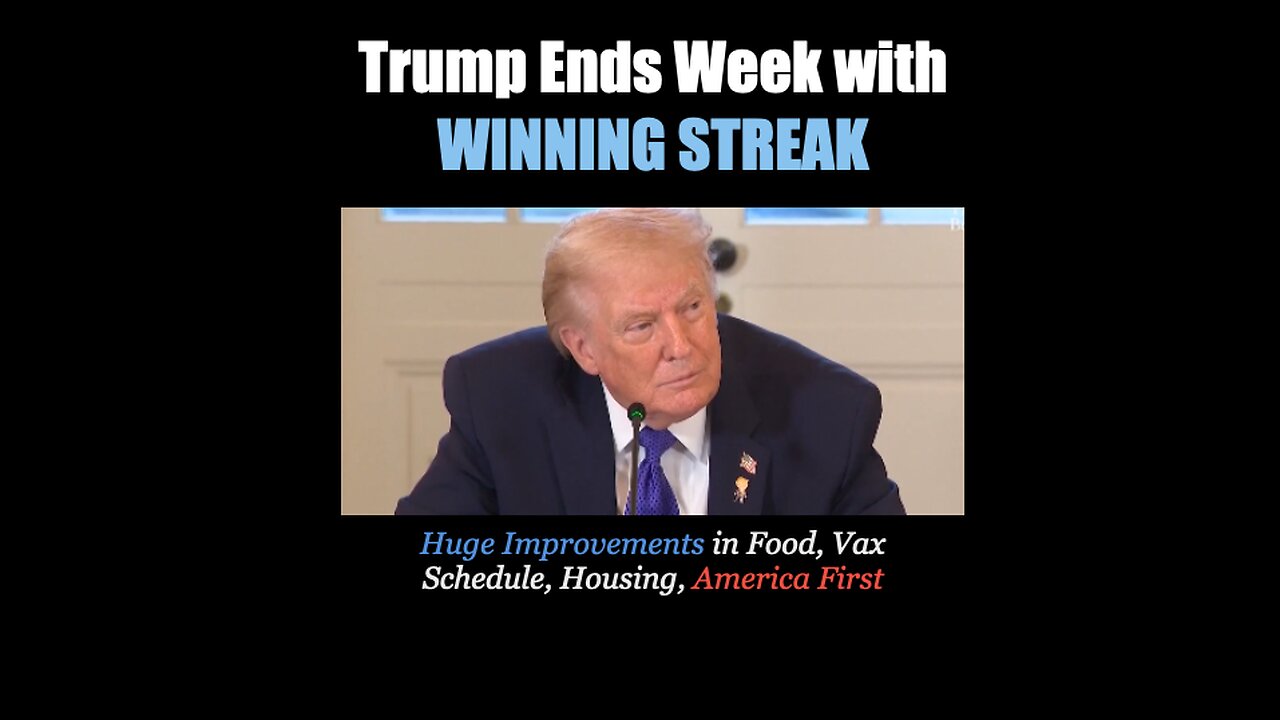 Trump ends week with WINNING STREAK