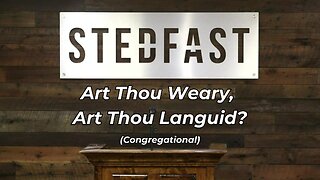 #93 Art Thou Weary, Art Thou Languid? Congregational (SBC)
