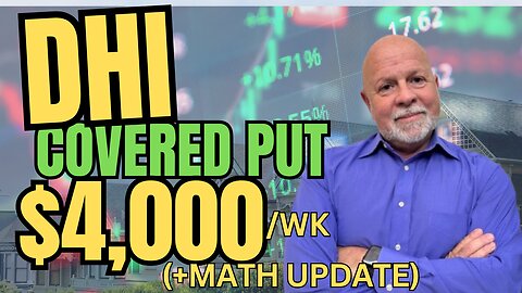 Covered Put on DHI pays me $4k this week. See how now.