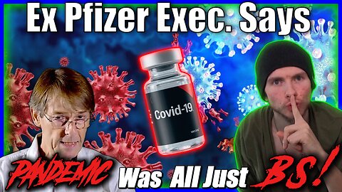 🚨🙀 Ex-Pfizer Exec. BLOWS Whistle On PANDEMIC: "It WAS Just STRAIGHT BS" 🙀🚨 | Zn's Conspiracy FACTS
