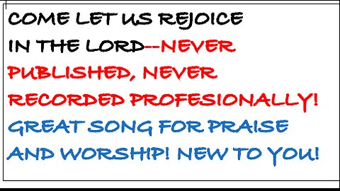Come let us rejoice in the Lord--Use it for praise and worship!