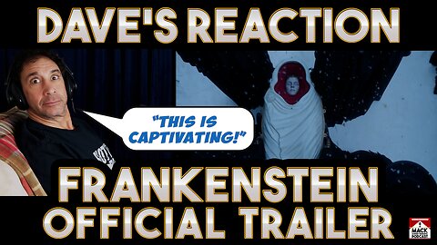 Dave's Reaction: Frankenstein — Official Trailer