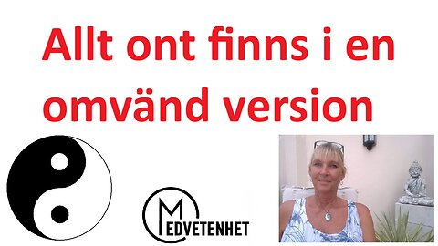 Allt ont finns i en omvänd version