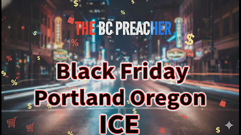 🚨BREAKING LIVE: Black Friday at Portland, Oregon ICE Protest #video #rumble