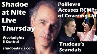 Oct. 16th/2025- Poilievre Accuses RCMP of Covering Up Trudeau's Scandals!