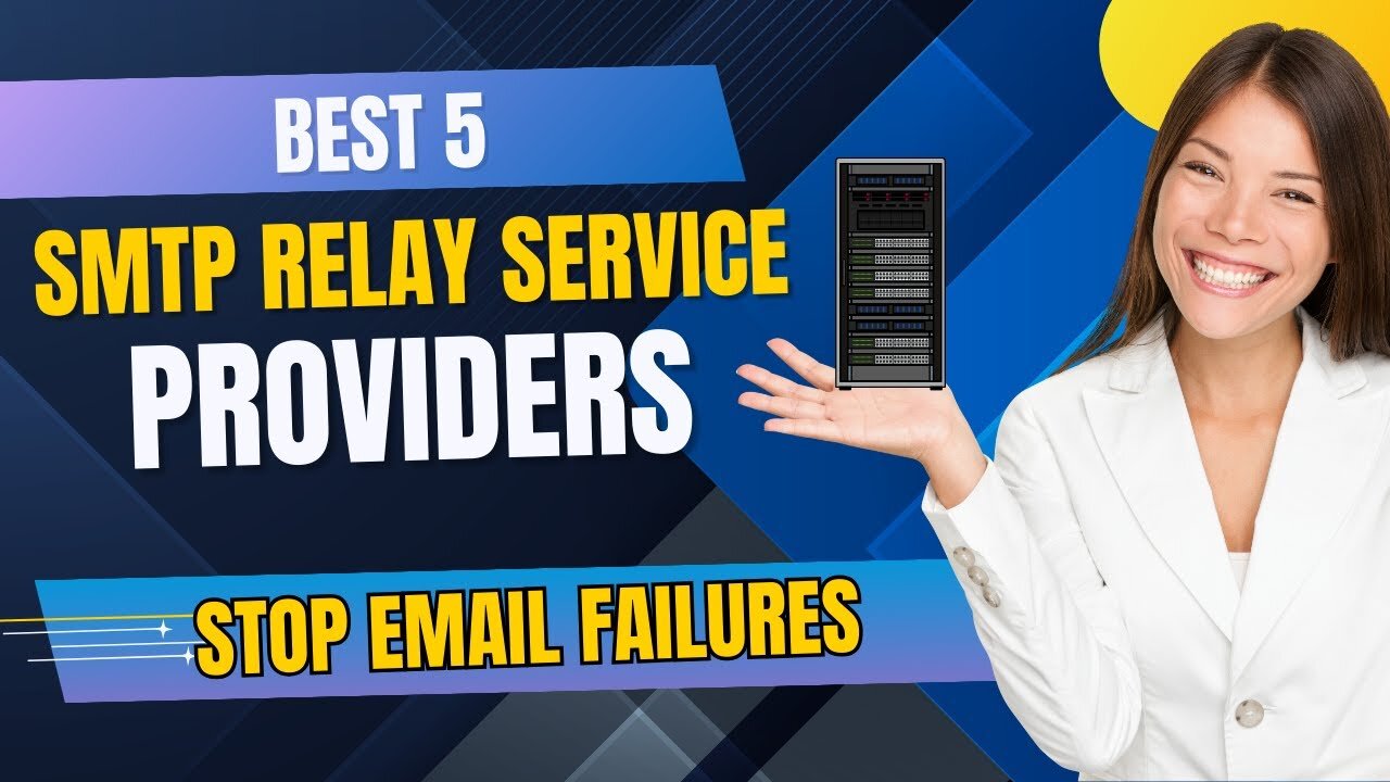 Best 5 SMTP Relay Service Providers to Stop Email Failures