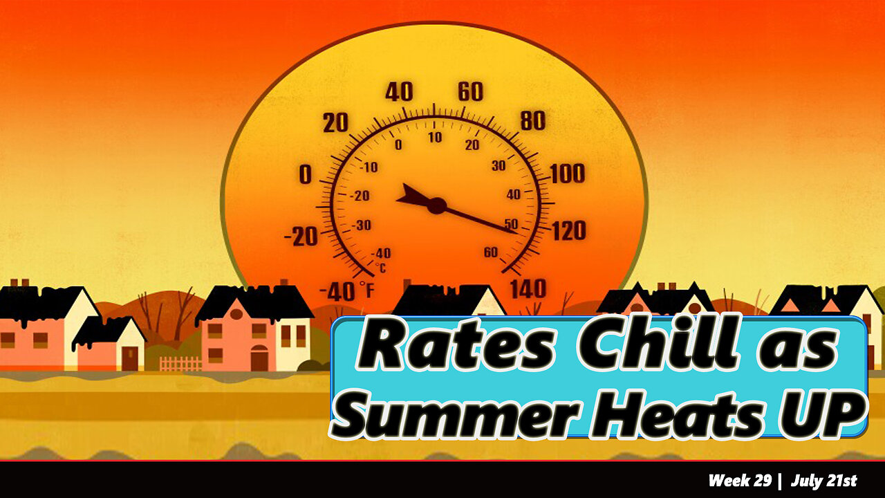 Week 29 | Mortgage Monday