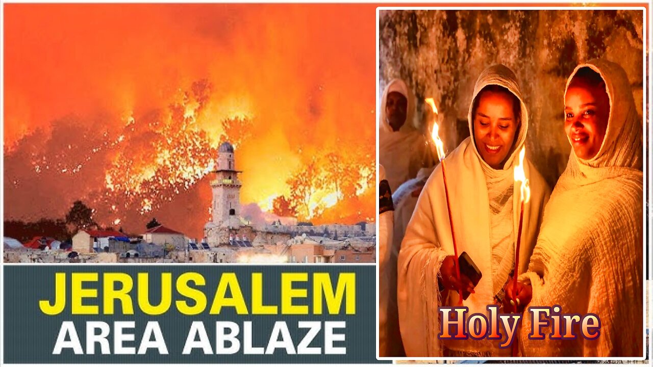 Jerusalem: Holy Fire – The Easter Resurrection Miracles – 'Wildfires'