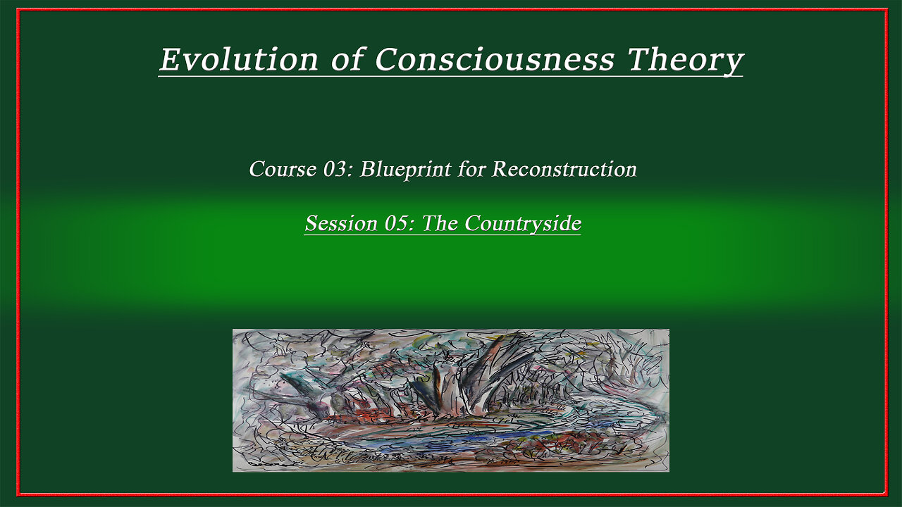 Course 03: Blueprint for Reconstruction; Session 05: The Countryside (4k)
