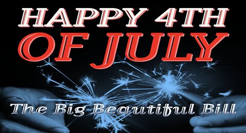 Big Beautiful 4th of July Special