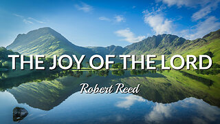 Robert Reed - The Joy of the Lord