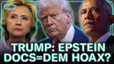 Trump Bizarrely Claims Epstein Docs Were a DEM HOAX?