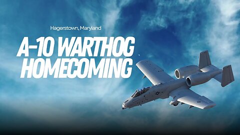 A-10 "Warthog" Returns Home to Hagerstown