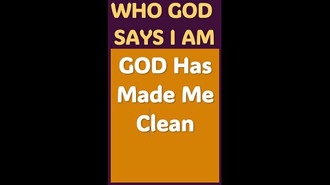 GOD HAS MADE ME CLEAN #wordofgod #Jesus #peace #God #grace #kindness #love #forgiveness #free #clean