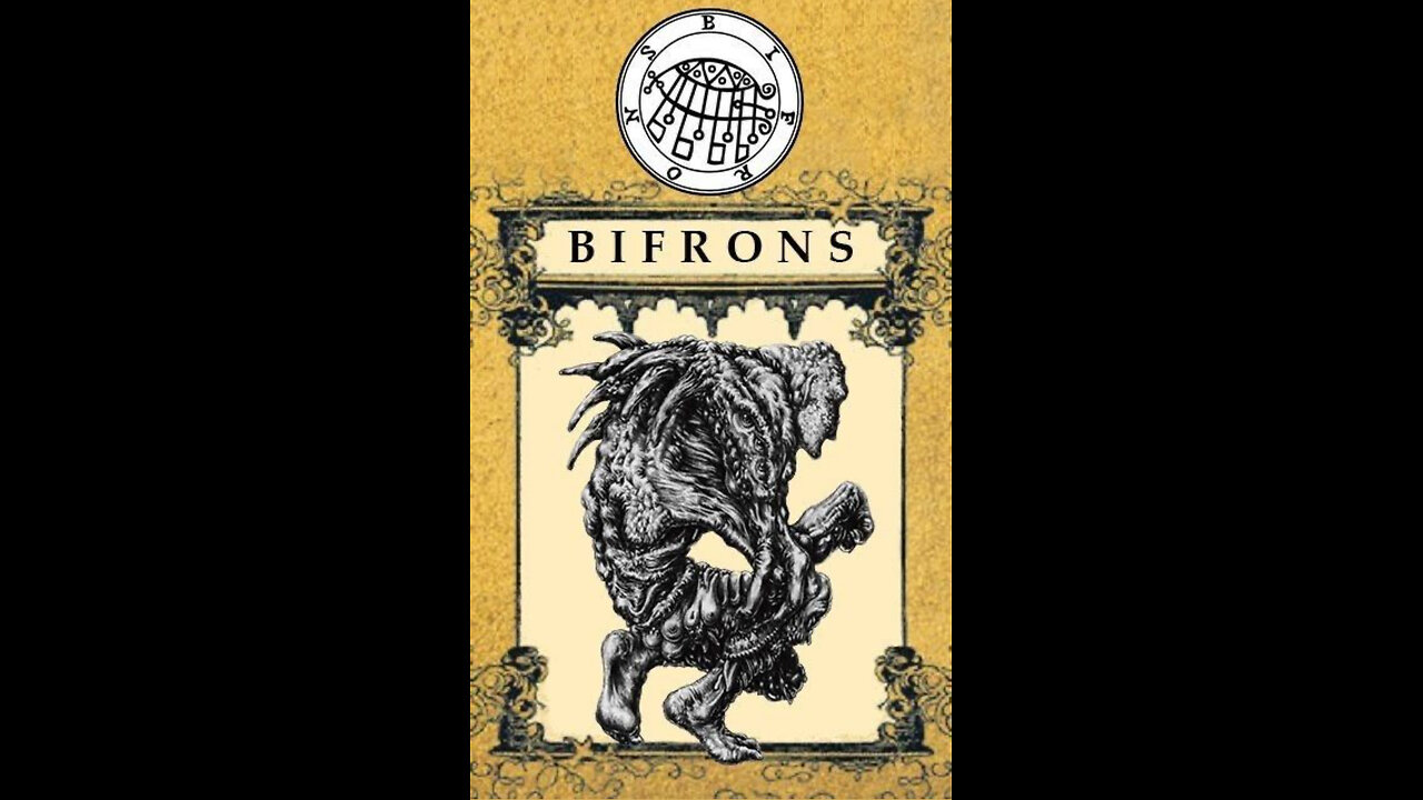 BIFRONS AND YOU