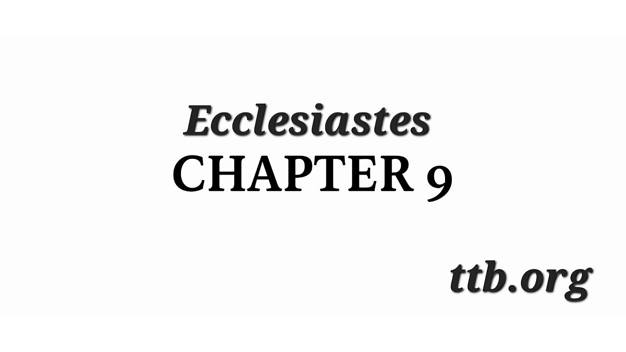 Ecclesiastes Chapter 9 (Bible Study)